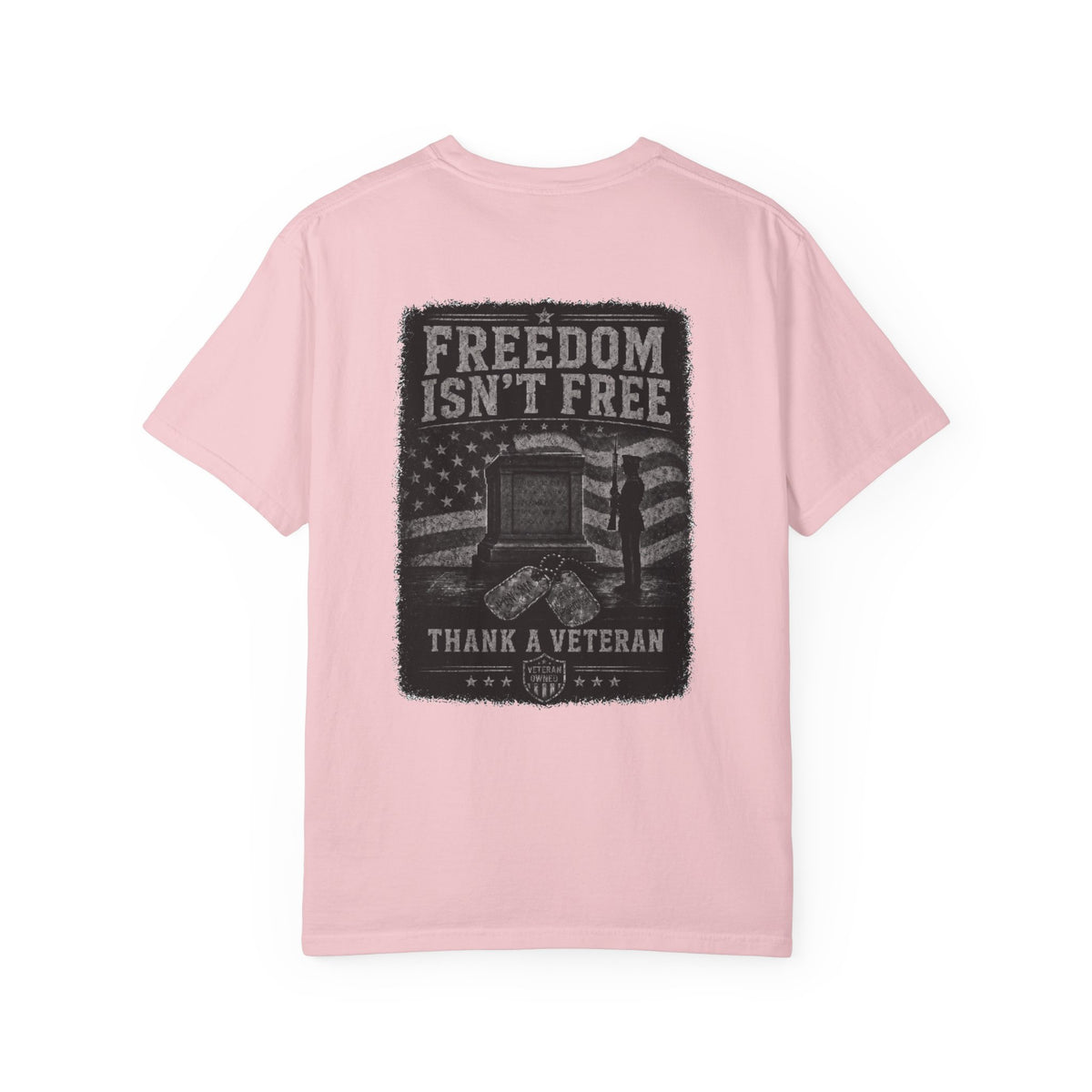 Freedom Isn’t Free — Tomb Guard Veteran T-Shirt