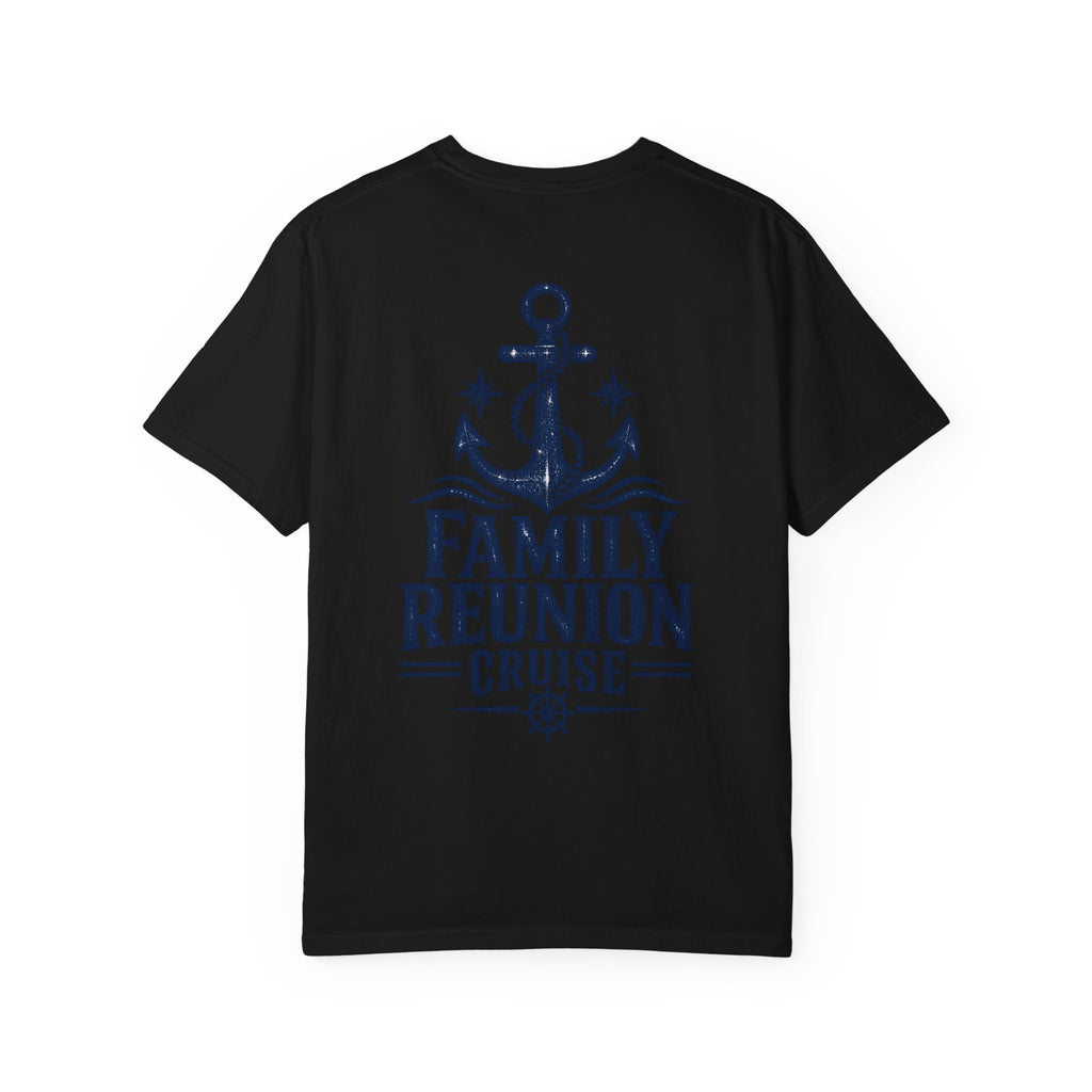 Family Reunion Cruise Trip Unisex Garment-Dyed T-Shirt
