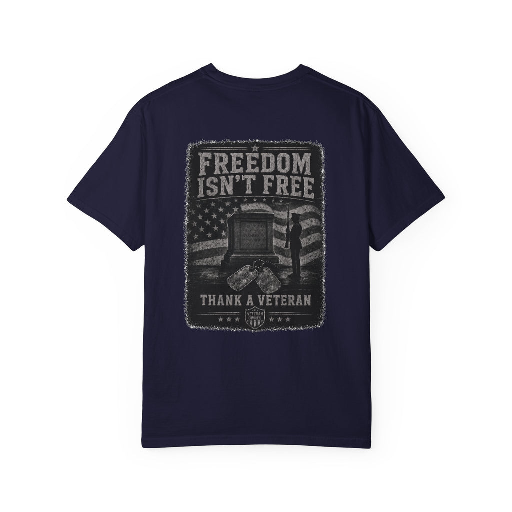 Freedom Isn’t Free — Tomb Guard Veteran T-Shirt