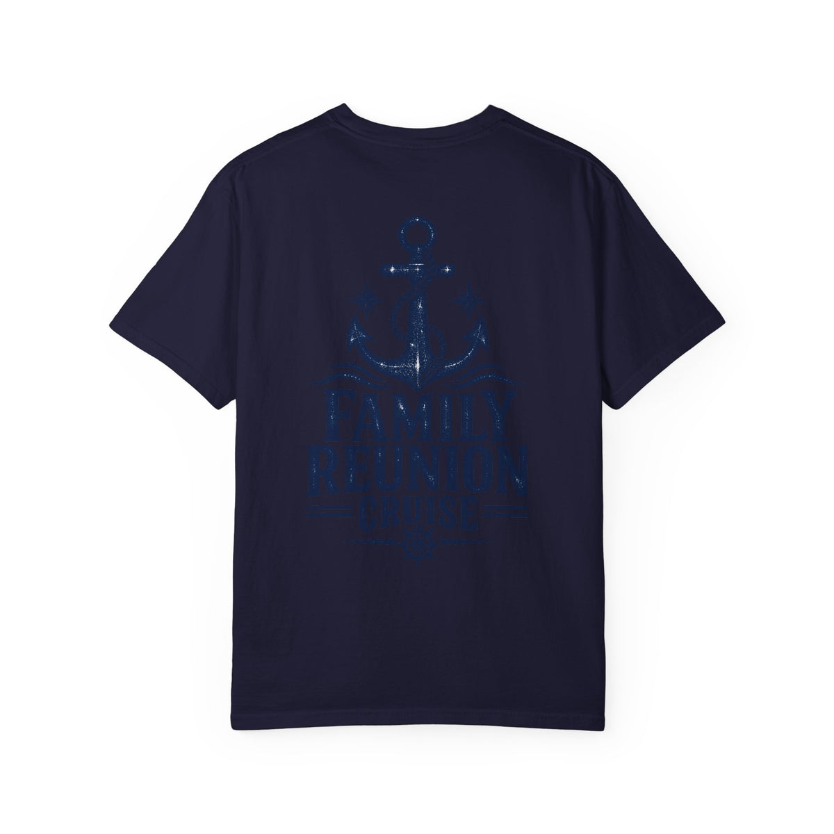 Family Reunion Cruise Trip Unisex Garment-Dyed T-Shirt