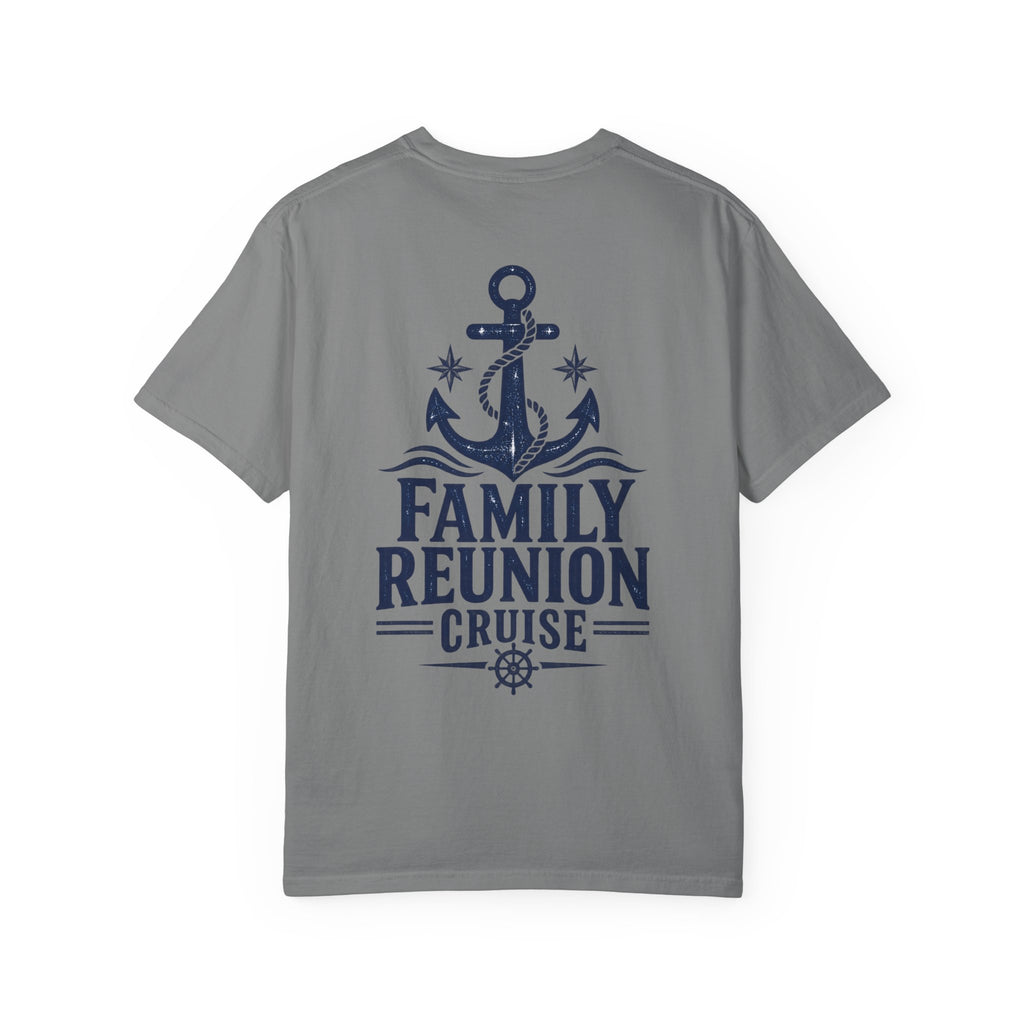 Family Reunion Cruise Trip Unisex Garment-Dyed T-Shirt