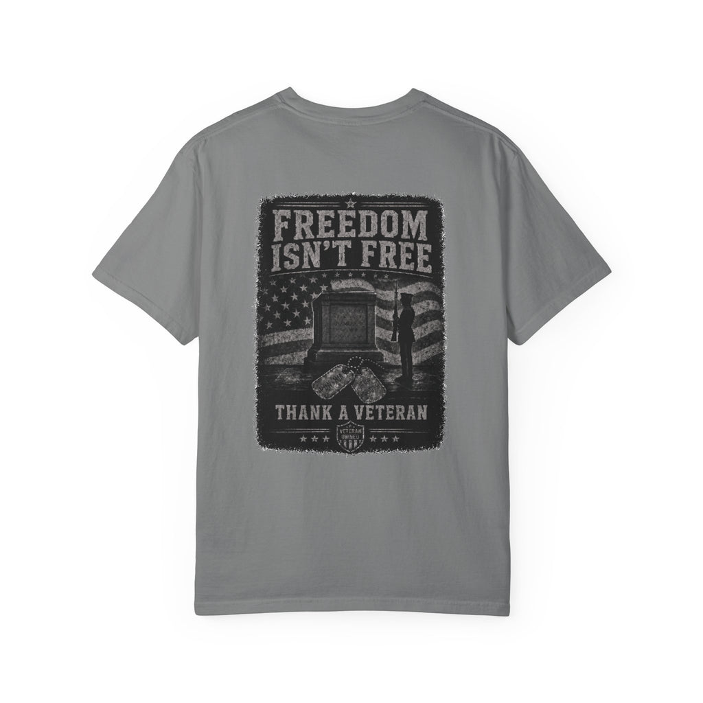 Freedom Isn’t Free — Tomb Guard Veteran T-Shirt