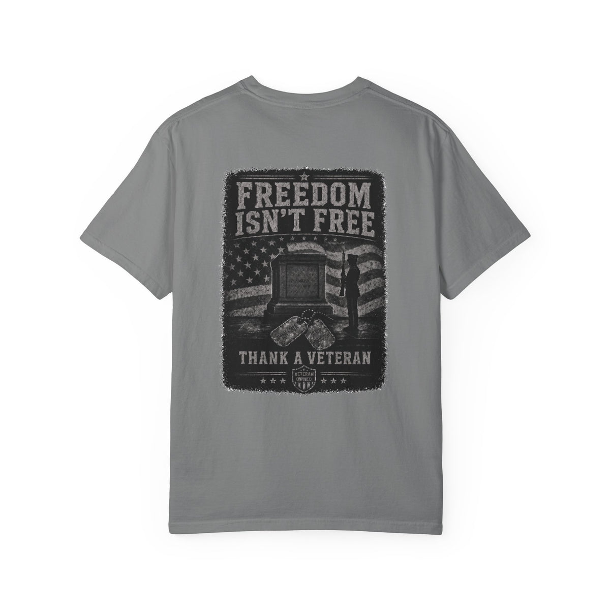 Freedom Isn’t Free — Tomb Guard Veteran T-Shirt