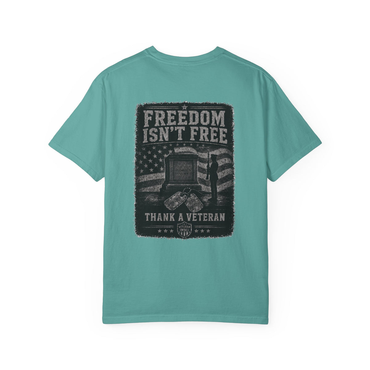 Freedom Isn’t Free — Tomb Guard Veteran T-Shirt