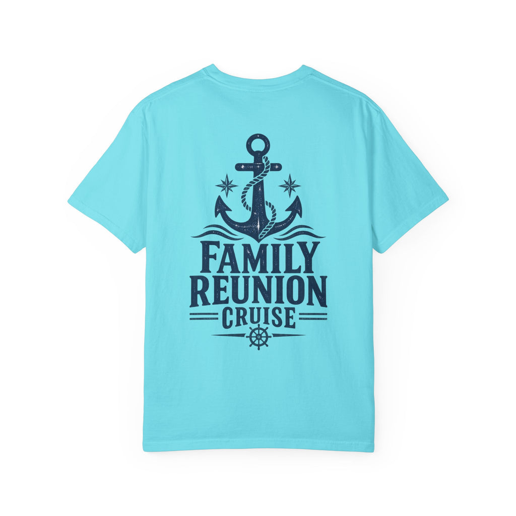 Family Reunion Cruise Trip Unisex Garment-Dyed T-Shirt