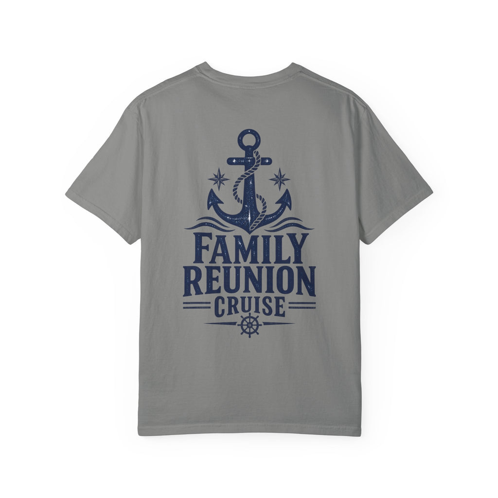 Family Reunion Cruise Trip Unisex Garment-Dyed T-Shirt